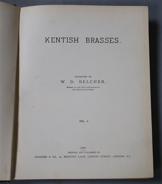 Belcher, W.D. - Kentish Brasses. Collected by W.D. Belcher Member of the Kent Archaeological and Harleian
